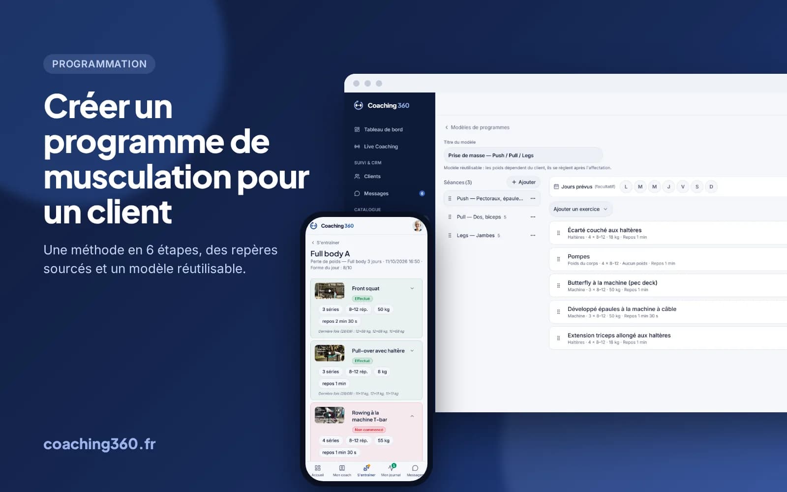 Éditeur de modèle de programme Push / Pull / Legs de Coaching 360 sur ordinateur, et séance Full body A guidée sur téléphone